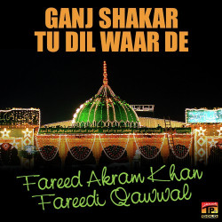 Unknown Ganj Shakar Tu Dil Waar De