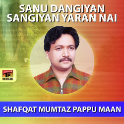 Unknown Sanu Dangiyan Sangiyan Yaran Nai