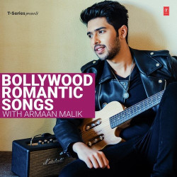 Unknown Bollywood Romantic Songs With Armaan Malik
