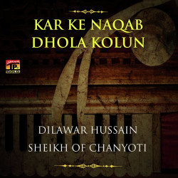 Unknown Kar Ke Naqab Dhola Kolun
