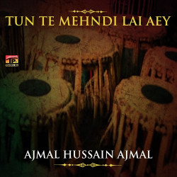 Unknown Tun Te Mehndi Lai Aey