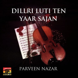 Unknown Dillri Luti Ten Yaar Sajan