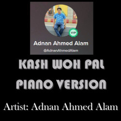 Unknown Kash Woh Pal (Piano Version)