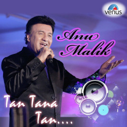 Unknown Tan Tana Tan Tan- Anu Malik