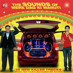 Unknown The Sounds Of Mere Dad Ki Maruti