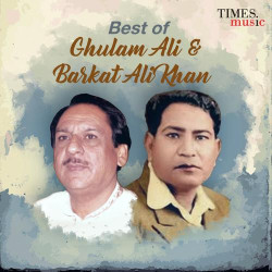 Unknown Best Of Ghulam Ali And Barkat Ali Khan