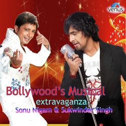 Unknown Bollywood S Musical Extravaganza (Sonu Nigam And Sukhwinder Singh)
