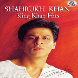 Unknown Shahrukh Khan - King Khan Hits