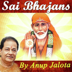 Unknown Sai Bhajans By Anup Jalota