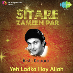 Unknown Sitare Zameen Par - Rishi Kapoor - Ye Ladka Hay Allah