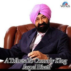 Unknown A Tribute To Comedy King Jaspal Bhatti