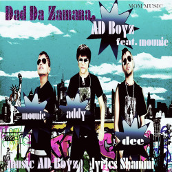 Unknown Dad Da Zamana (AD Boyz Feat Mounie)