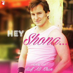 Unknown Hey Shona - Hits Of Saif Ali Khan