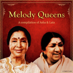 Unknown Melody Queens - A compilation of Asha And Lata