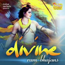 Unknown Divine - Ram Bhajans