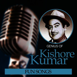 Unknown Genius Of Kishore Kumar – Fun Songs