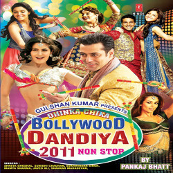 Unknown Dhinka Chika - Bollywood Dandiya - 2011 Non Stop