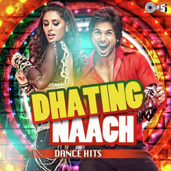 Unknown Dhating Naach - Dance Hits