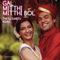 Unknown Gal Mitthi Mitthi Bol - The DJ Suketu Remix (Aisha)