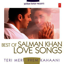 Unknown Teri Meri Prem Kahaani - Best Of Salman Khan Love Songs