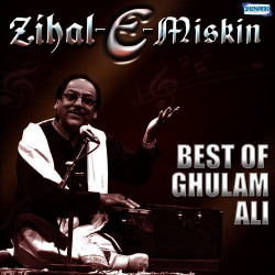 Unknown Zihal-E-Miskin - Best Of Ghulam Ali