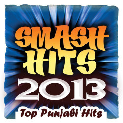 Unknown Smash Hits 2013 - Top Punjabi Hits
