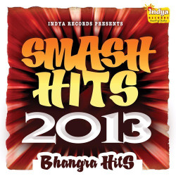 Unknown Smash Hits 2013 - Bhangra Hits