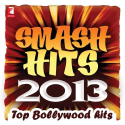 Unknown Smash Hits 2013 - Top Bollywood Hits