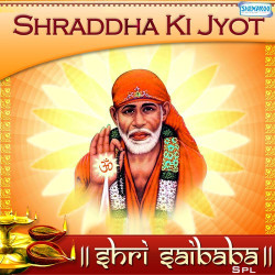 Unknown Shraddha Ki Jyot - Shri Sai Baba Spl