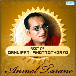 Unknown Anmol Tarane - Best Of Abhijeet Bhattacharya