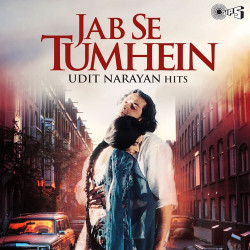 Unknown Jab Se Tumhein - Udit Narayan Hits