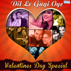 Unknown Dil Le Gayi Oye - Valentine s Day Special