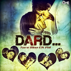 Unknown Dard -Tere Bina Ek Pal