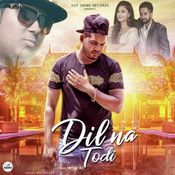 Unknown Dil Na Todi