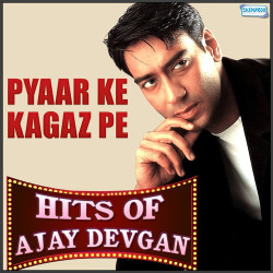 Unknown Pyaar Ke Kagaz Pe - Hits Of Ajay Devgan