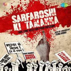 Unknown Sarfaroshi Ki Tamanna - This Time Vote For True Freedom