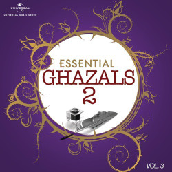 Unknown Essential - Ghazals 2, Vol 3