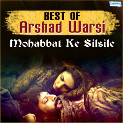 Unknown Mohabbat Ke Silsile - Best Of Arshad Warsi