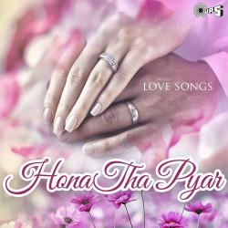 Unknown Hona Tha Pyar - Love Songs