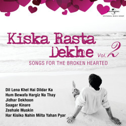 Unknown Kiska Rasta Dekhe – Songs For The Broken Hearted, Vol 2