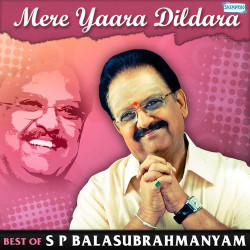 Unknown Mere Yaara Dildara - Best Of SP Balasubrahmanyam