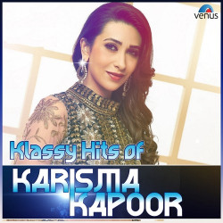 Unknown Klassy Hits Of Karishma Kapoor