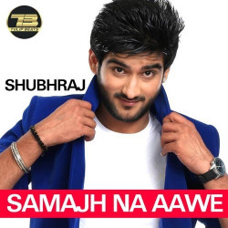 Unknown Samajh Na Aawe