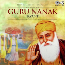 Unknown Guru Nanak Jayanti - Devotional Songs Of Guru Nanak