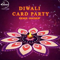Unknown Diwali Card Party Remix Mashup