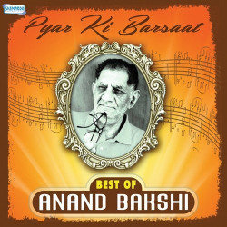 Unknown Pyar Ki Barsaat - Best Of Anand Bakshi