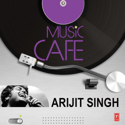 Unknown Music Cafe Arijit Singh