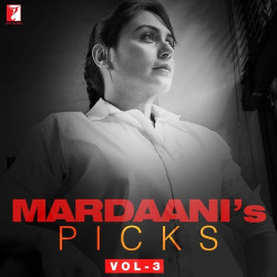 Unknown Mardaani s Picks Vol-3