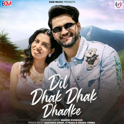Unknown Dil Dhak Dhak Dhadke (feat. Manish Khokhar)