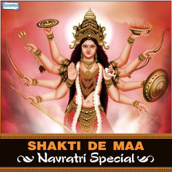 Unknown Shakti De Maa - Navratri Special